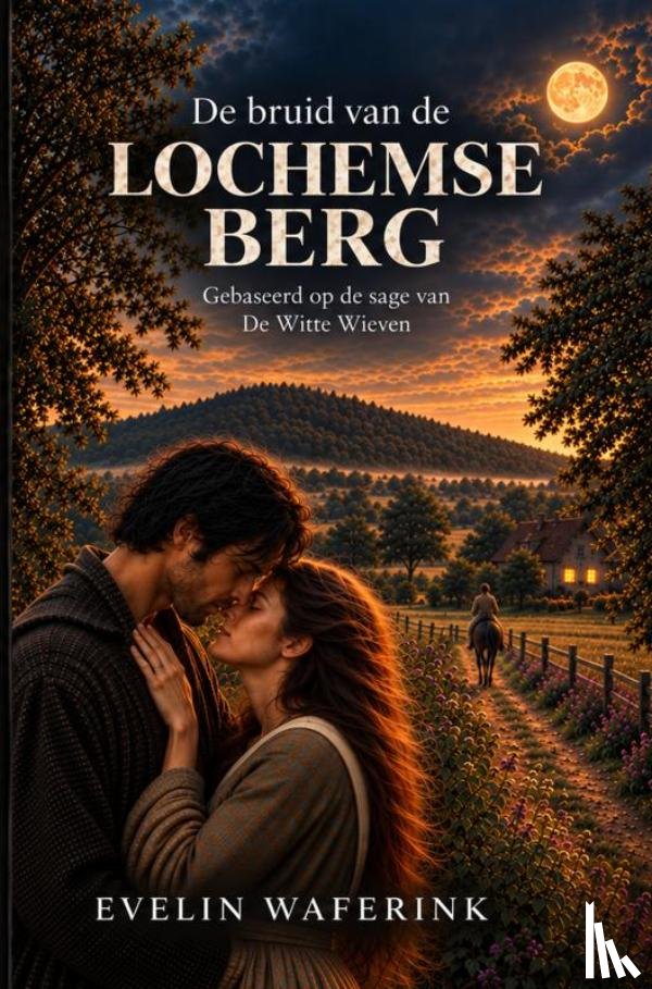Waferink, Evelin - De bruid van de Lochemse Berg