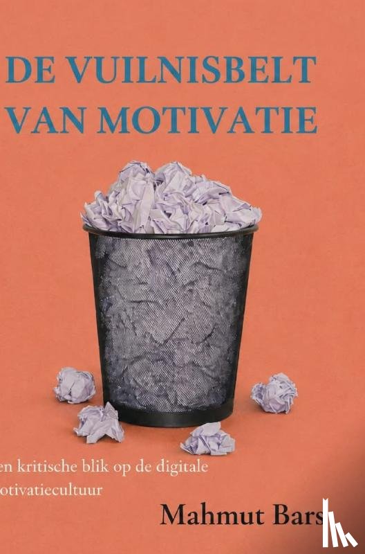 Bars, Mahmut - De Vuilnisbelt van Motivatie