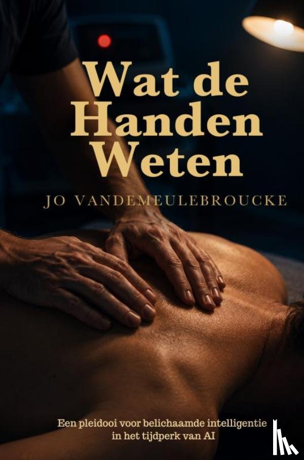 Vandemeulebroucke, Jo - Wat de Handen Weten