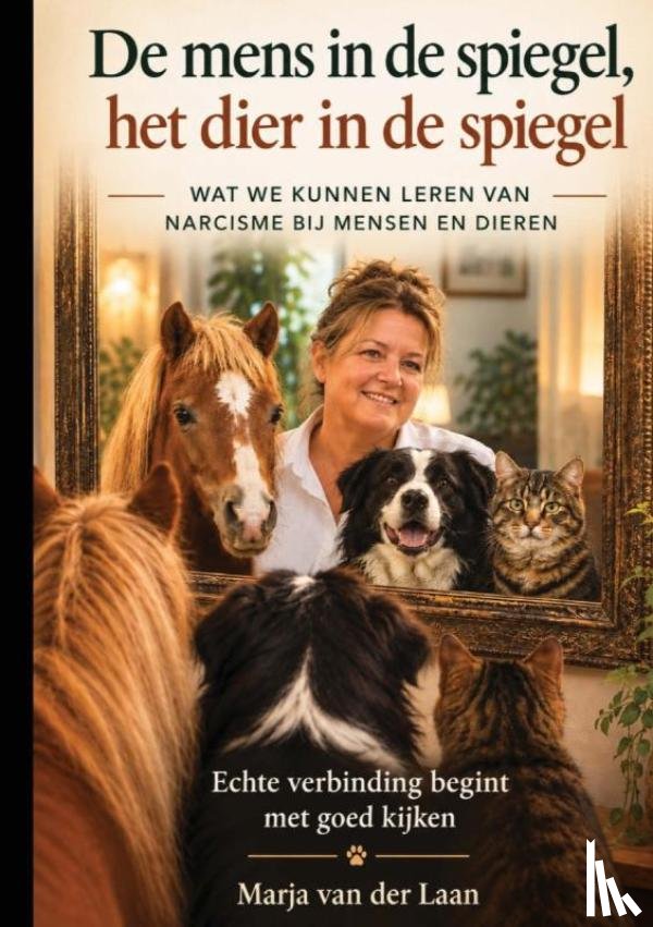 Van der Laan, Marja - De mens in de spiegel, het dier in de spiegel