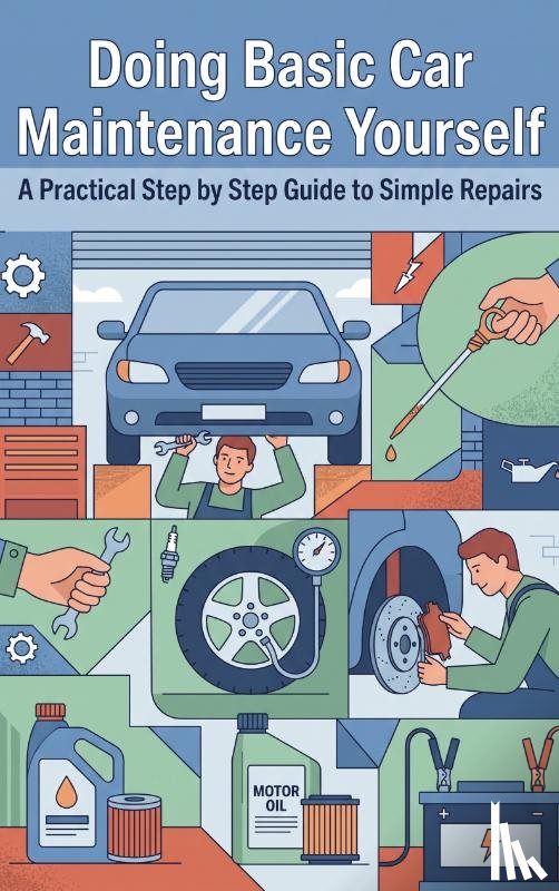 B.V., Waries - Doing Basic Car Maintenance Yourself