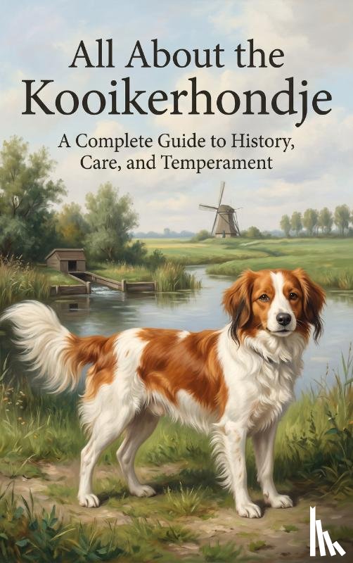  - All About the Kooikerhondje