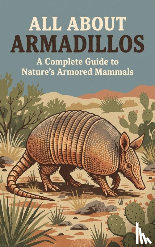  - All About Armadillos