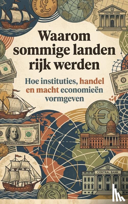  - Waarom sommige landen rijk werden