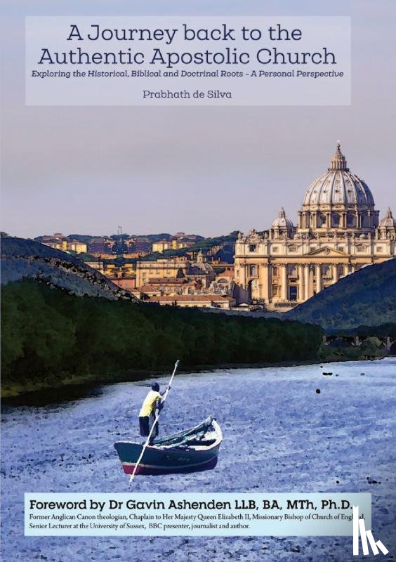 De Silva, Prabhath - A Journey back to the Authentic Apostolic Church