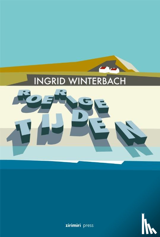Winterbach, Ingrid - Roerige tijden