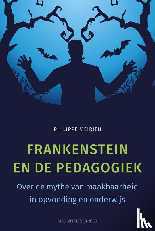 Meirieu, Philippe - Frankenstein en de pedagogiek