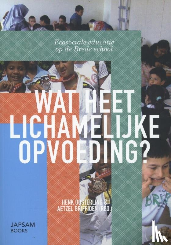  - Wat heet lichamelijke opvoeding?