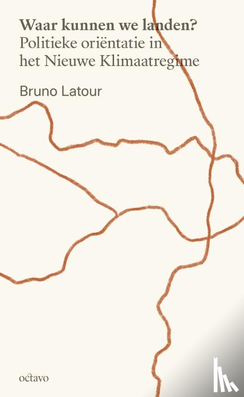 Latour, Bruno - Waar kunnen we landen?
