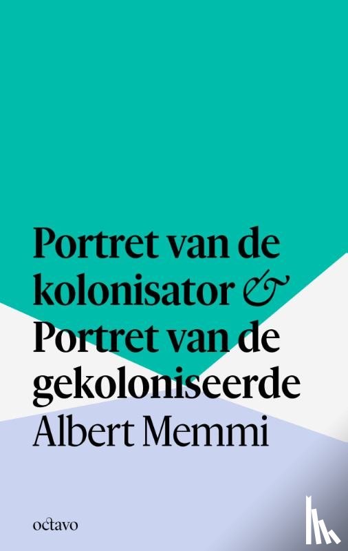 Memmi, Albert - Portret van de kolonisator & Portret van de gekoloniseerde