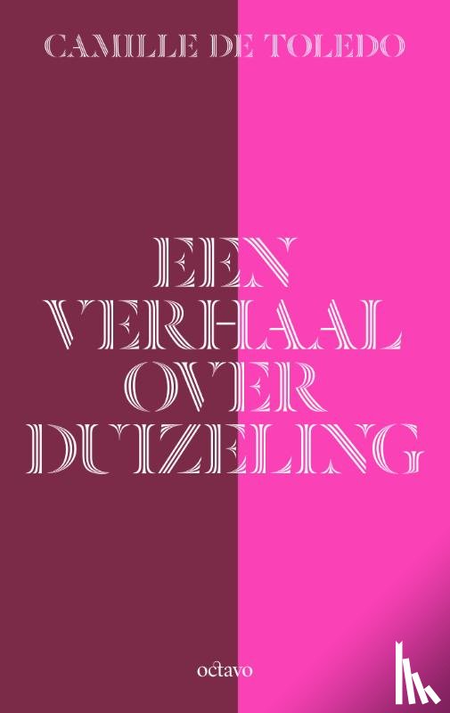 De Toledo, Camille - Een verhaal over duizeling