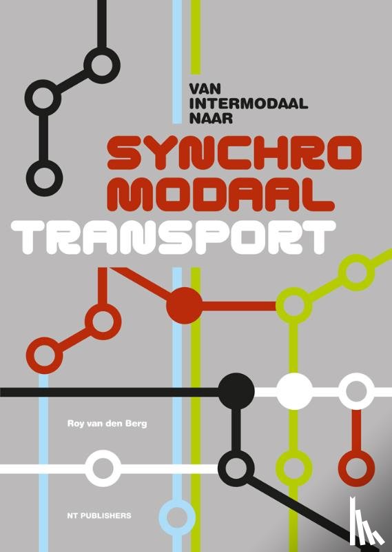 Berg, Roy van den - Van intermodaal naar synchromodaal transport