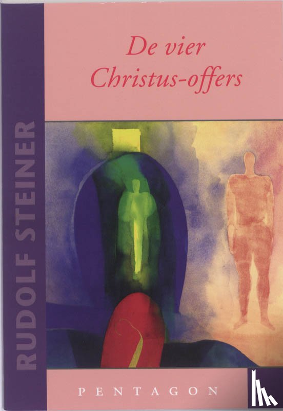 Steiner, Rudolf - De vier Christus-offers