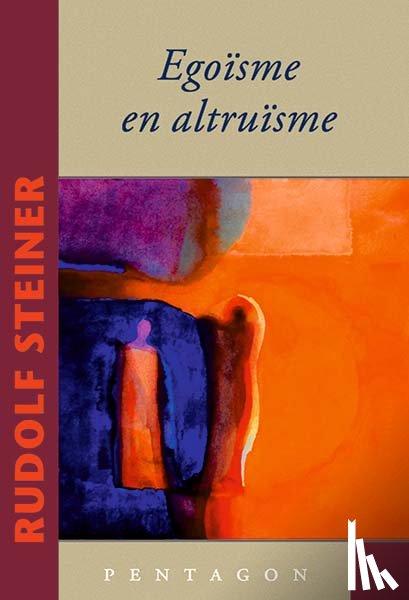 Steiner, Rudolf - Egoïsme en altruïsme