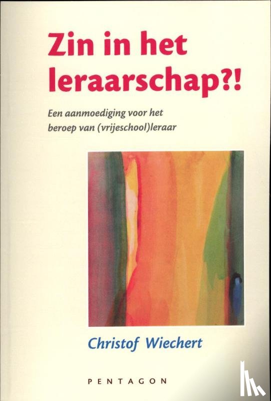 Wiechert, Christof - Zin in het leraarschap?!