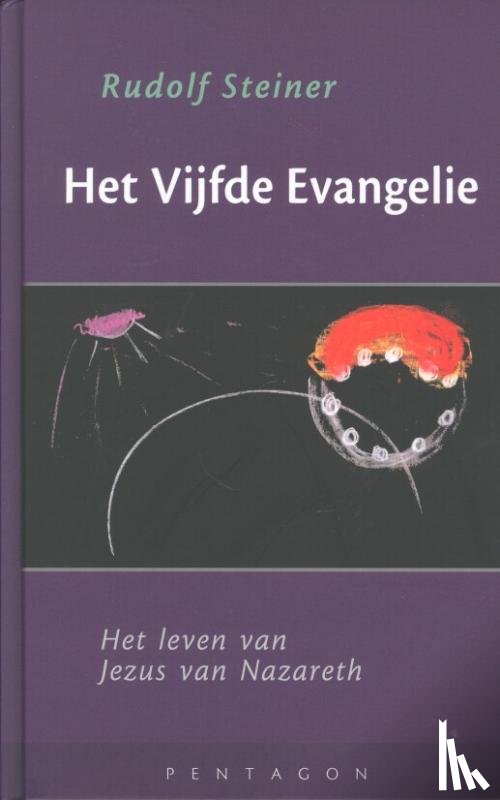 Steiner, Rudolf - Het vijfde evangelie
