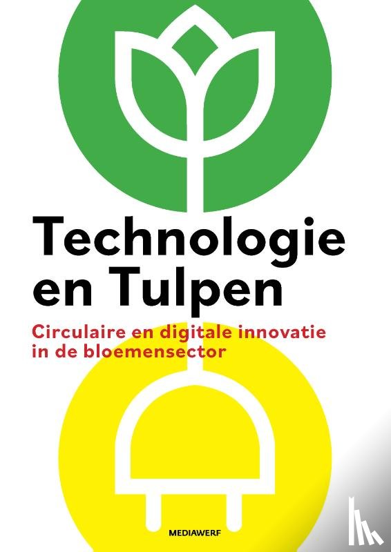 Heck, Eric van - Technologie en Tulpen