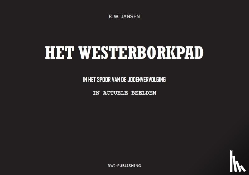 Jansen, Ronald Wilfred, Streef, W. - Westerborkpad