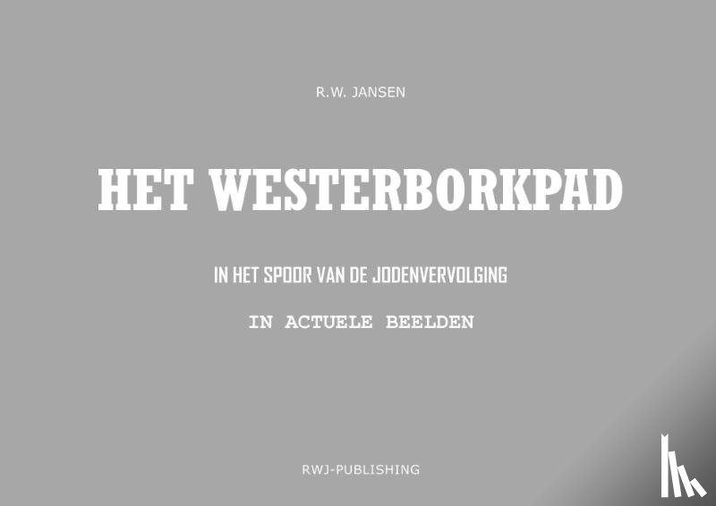 Jansen, Ronald Wilfred - Het Westerborkpad