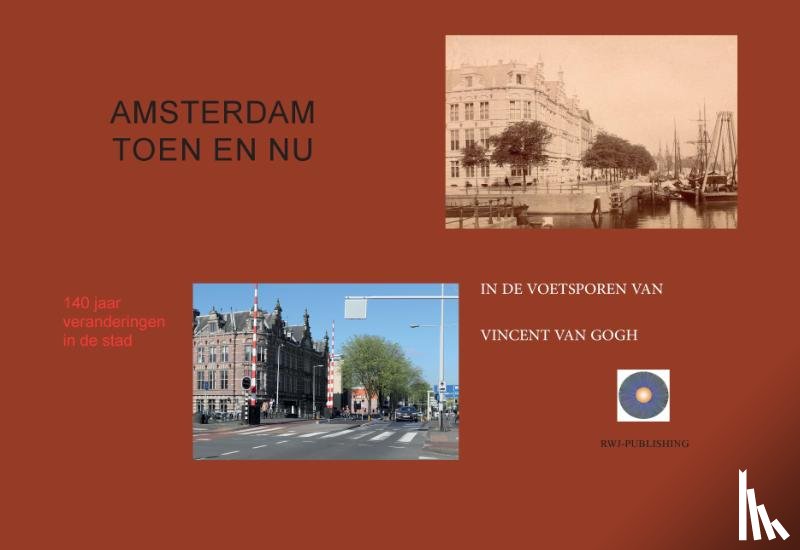 Jansen, Ronald Wilfred - Amsterdam Toen en Nu