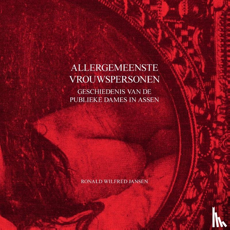 Jansen, Ronald Wilfred - ALLERGEMEENSTE VROUWSPERSONEN