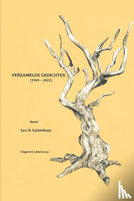 Lichteberg, Leo D. - Verzamelde Gedichten (1969 - 2022)