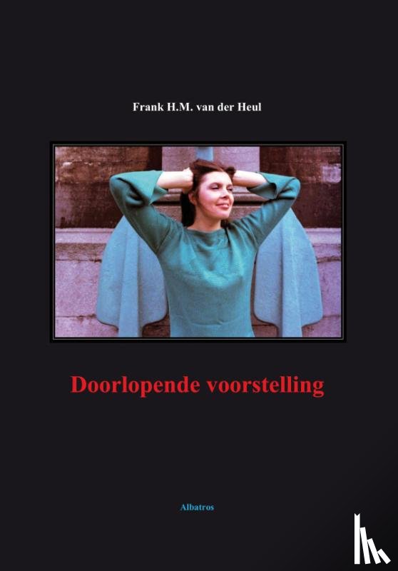 Heul, Frank van der - Doorlopende voorstelling