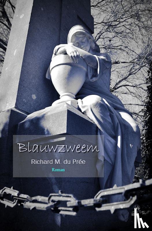 Prée, Richard M. du - Blauwzweem