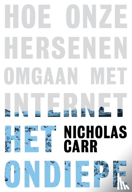 Carr, Nicholas - Het ondiepe