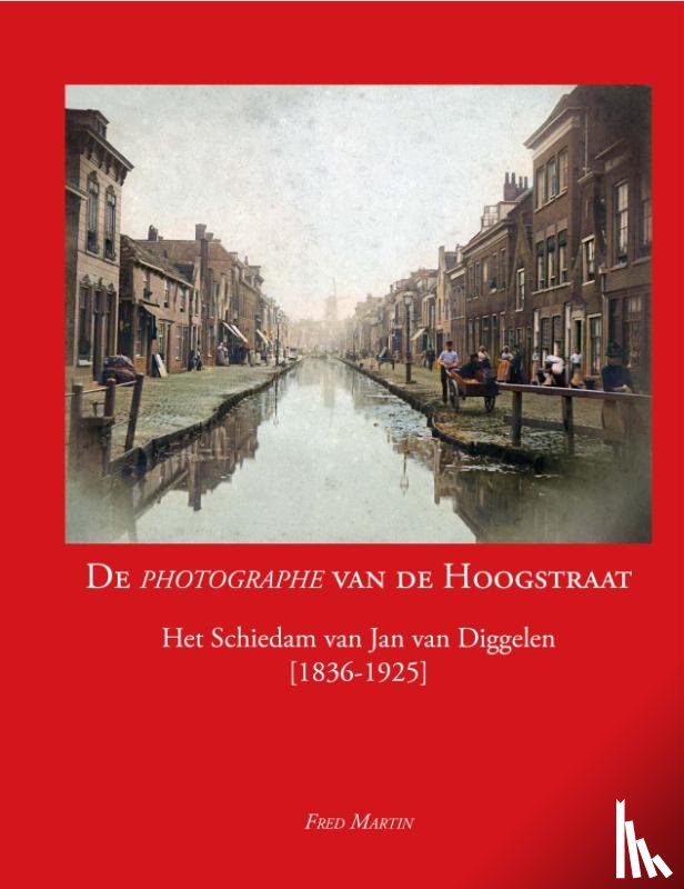 Martin, Fred - De Photographe van de Hoogstraat