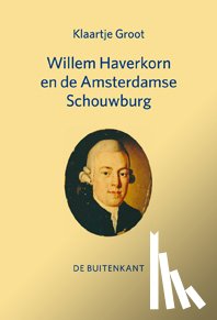 Groot, Klaartje - Willem Haverkorn en de Amsterdamse Schouwburg