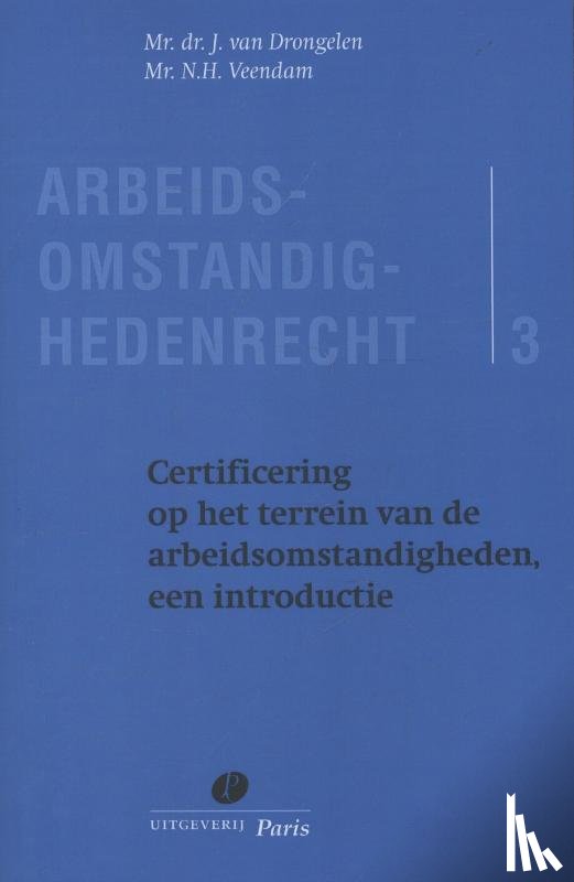 Drongelen, J. van, Veendam, N.H. - Certificering op het terrein van de arbeidsomstandigheden