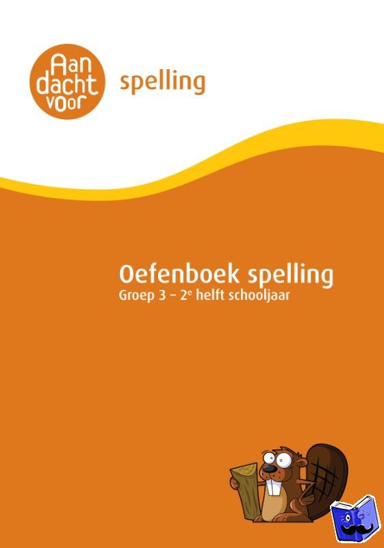  - Spelling Groep 3 Oefenboek - 2e helft schooljaar