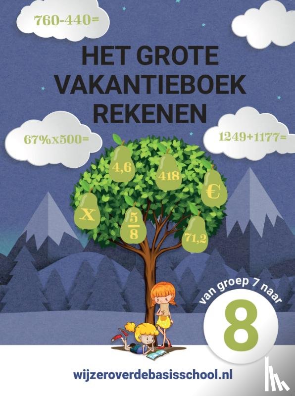  - Het grote vakantieboek rekenen - Van groep 7 naar groep 8