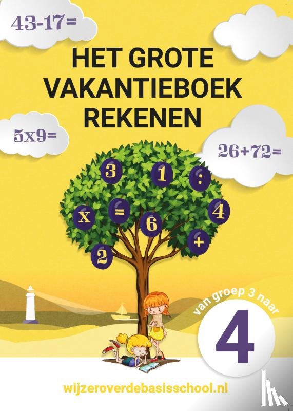  - Het grote vakantieboek rekenen - Van groep 3 naar groep 4