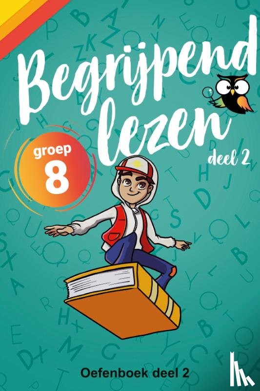  - Begrijpend Lezen Groep 8 Oefenboek deel 2