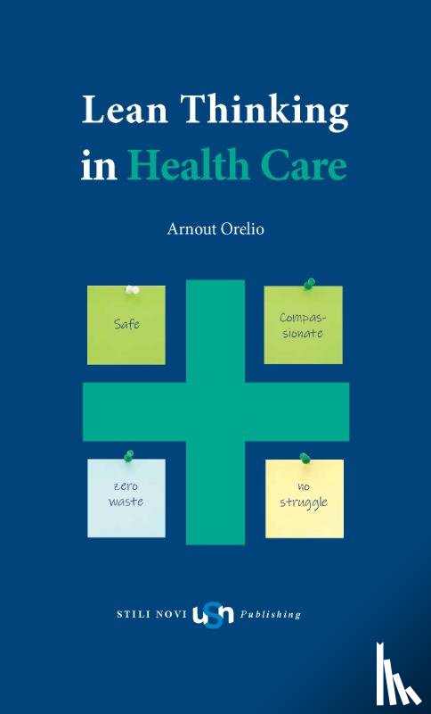 Orelio, Arnout - Lean Thinking in Health Care
