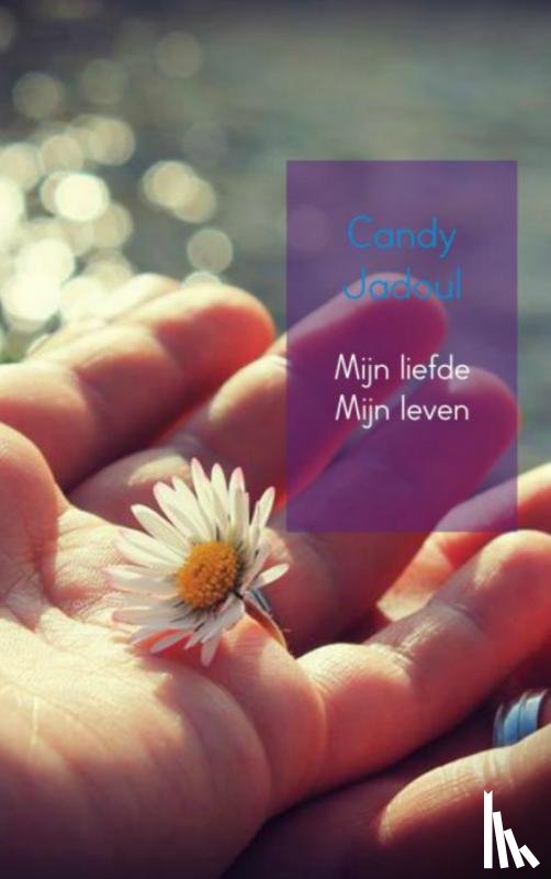 Jadoul, Candy - Mijn liefde mijn leven