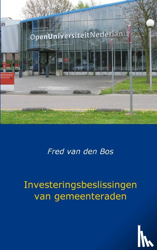 Bos, Fred van den - Investeringsbeslissingen van gemeenteraden