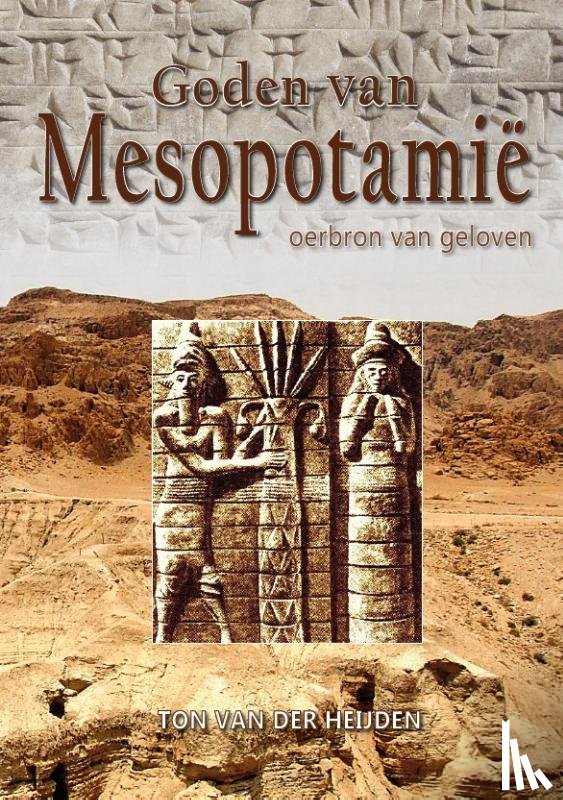 Heijden, Ton van der - Goden van Mesopotamie