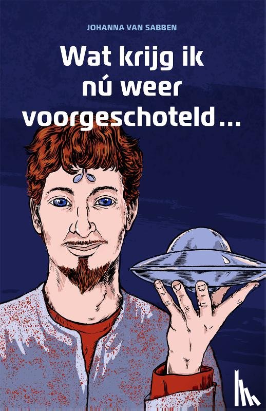 Sabben, Johanna van - Wat krijg ik nú weer voorgeschoteld ...