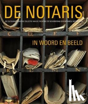 Marck, Liesbeth van der, Eisma, Marianne - De notaris in woord en beeld