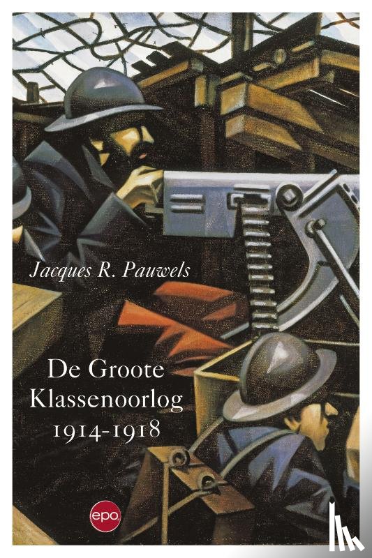 Pauwels, Jacques - De Groote Klassenoorlog 1914 1918