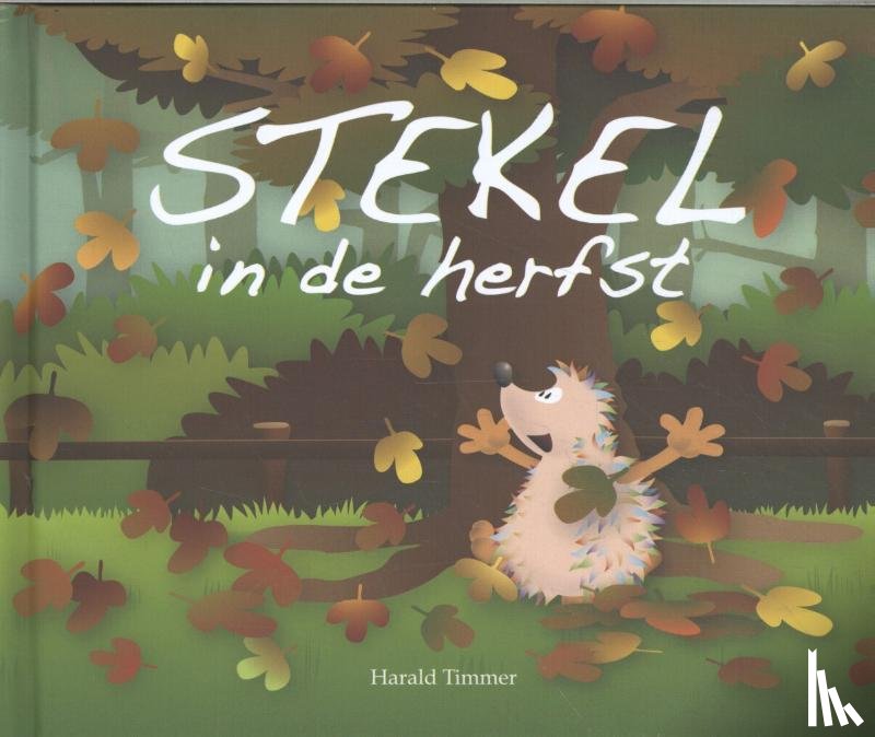 Timmer, Harald - Stekel in de herfst
