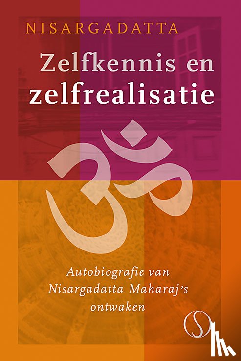 Maharaj, Nisargadatta - Zelfkennis en zelfrealisatie