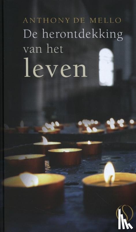 Mello, Anthony de - De herontdekking van het leven