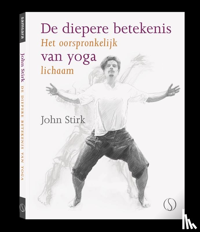 Stirk, John - De diepere betekenis van yoga