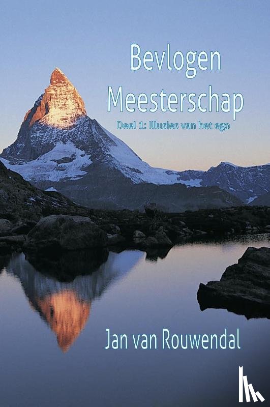 Rouwendal, Jan van - Bevlogen Meesterschap