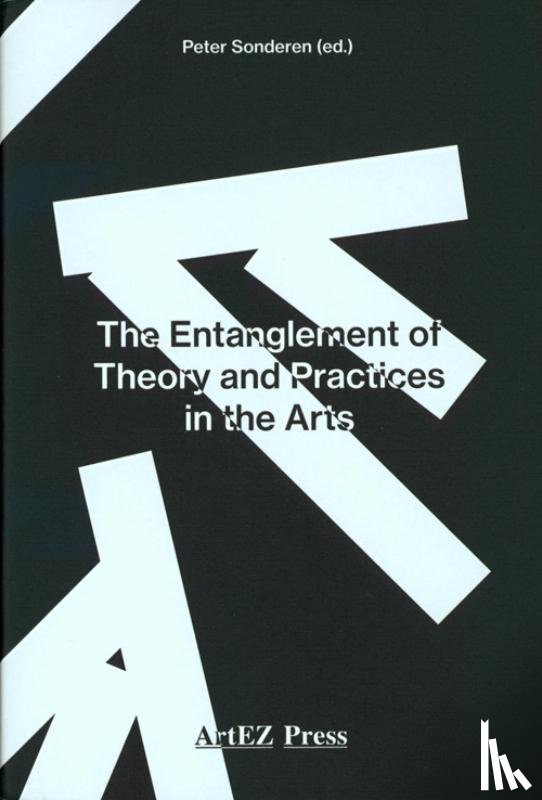  - The Entanglement of Theory and Practices in the Arts