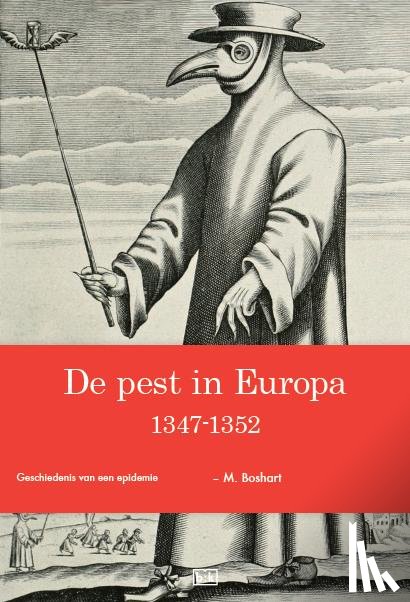 Boshart, M. - De pest in Europa 1347-1352